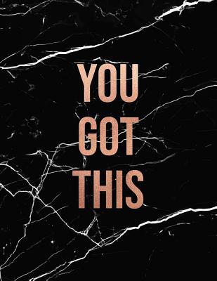 Download You Got This: Marble and Gold 150 College-Ruled Lined Pages 8.5 X 11 - A4 Size - Paperlush Press | PDF