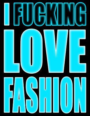 Full Download I Fucking Love Fashion: UghForgetting Your Password Sucks! Get Organized with This Discreet Website Password Book in Badass Blue - Taco Head Art | PDF