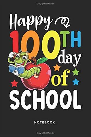 Read Online Happy 100th Day Of School Notebook: Paper Exercise Notebook & Homework Journal  110 Lined Paper Pages For Kids & Teacher  6x9 Size Book Gift - SBD Publishing file in PDF