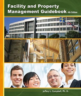 Read Online Facility and Property Management Guidebook Fourth Edition - Jeffery L. Campbell | ePub