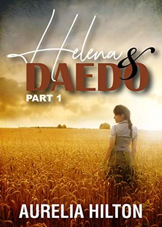 Download Helena & Daedo: Part 1 (A Hot & Steamy Aurelia Hilton’s Romance Short Novel Book 29) - Aurelia Hilton | ePub