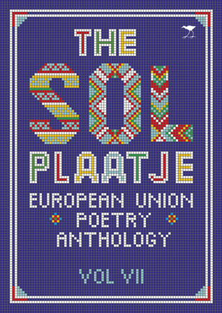 Read Online The Sol Plaatje European Union Poetry Anthology Vol. VII - Various Poets Various Poets file in PDF