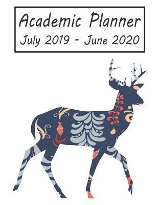 Read Academic Planner July 2019 - June 2020: Deer Weekly and Monthly Planner, Academic Year: 12 Month Agenda - Calendar, Organizer, Notes, Goals & to Do Lists -  | ePub