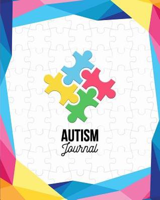 Read Online Autism Journal: Autism Awareness Pre-Formatted Journal and Planner for Parents to Track Autistic Children Goals and Progress -  | PDF