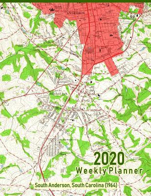 Read 2020 Weekly Planner: South Anderson, South Carolina (1964): Vintage Topo Map Cover -  | ePub