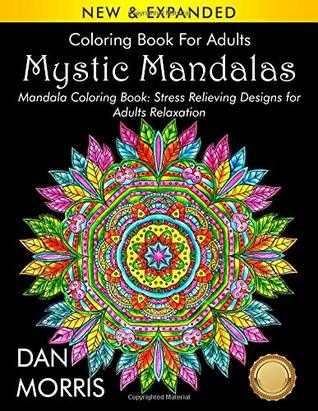 Read Coloring Book For Adults: Mystic Mandalas: Mandala Coloring Book: Stress Relieving Designs for Adults Relaxation: (Dan Morris Coloring Books) - Dan Morris | PDF