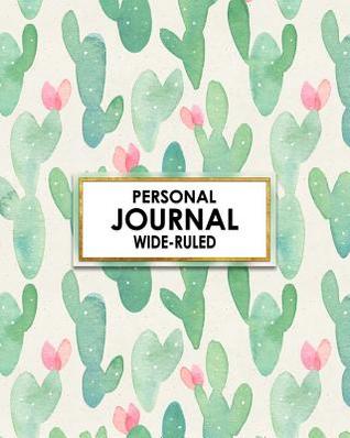 Download Personal Journal: Wide-Ruled: Watercolor Cactus Themed Personal Journal Keeps All Your Poems, Dreams, Class Notes and Sketches in One Nifty Book! - David Daniel file in ePub