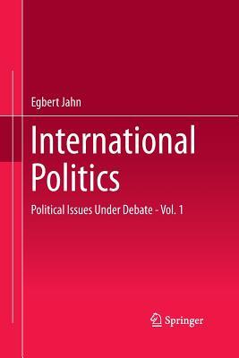 Full Download International Politics: Political Issues Under Debate - Vol. 1 - Egbert Jahn | ePub