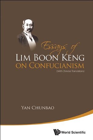 Download Essays of Lim Boon Keng on Confucianism:(With Chinese Translations) - Chunbao Yan | ePub