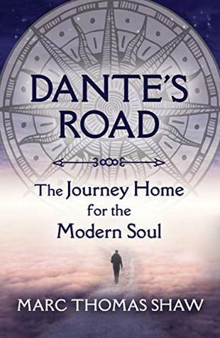 Read Dante's Road: The Journey Home for the Modern Soul - Marc Shaw file in ePub