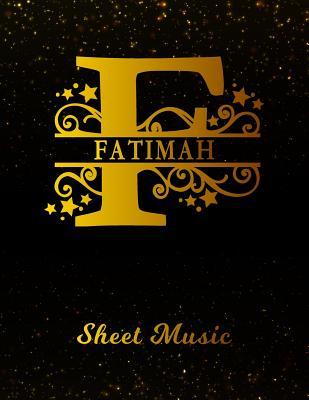 Full Download Fatimah Sheet Music: Personalized Name Letter F Blank Manuscript Notebook Journal Instrument Composition Book for Musician & Composer 12 Staves per Page Staff Line Notepad & Notation Guide Create, Compose & Write Creative Songs -  file in ePub
