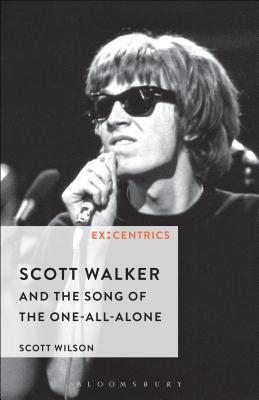 Download Scott Walker and the Song of the One-All-Alone - Scott Wilson | PDF