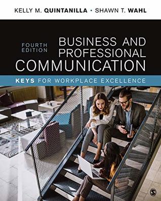 Read Business and Professional Communication: KEYS for Workplace Excellence - Kelly M. Quintanilla | ePub