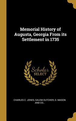 Read Memorial History of Augusta, Georgia From its Settlement in 1735 - Charles C Jones file in PDF