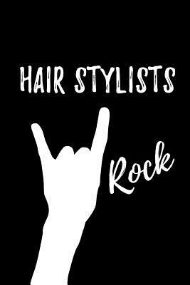 Full Download Hair Stylists Rock: Blank Lined Journal/Notebook as Cute, Funny, Appreciation day, birthday, Thanksgiving, Christmas Gift for Office Coworkers, colleagues, friends & family. - Workplace Wonders file in PDF