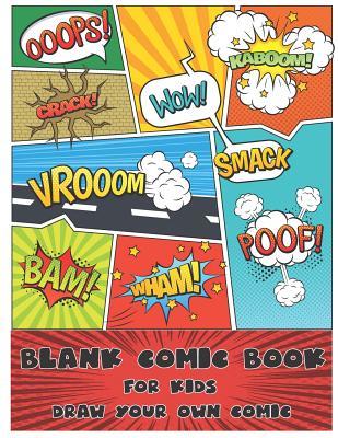 Read Blank Comic Book for Kids: Happy Birthday Gift, Create Your Own Comics With Speech Bubbles, over 120 Pages Large Big 8.5 x 11 Cartoon / Variety of Templates (Super Hero Comics),  notebook for Kids, Teens, Children, Boys and Girls - Krissmile | PDF