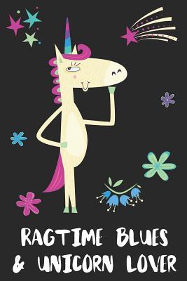 Read Online Ragtime Blues & Unicorn Lover: Blank Lined Notebook Journal Gift Idea - Uniqueloves Publishing | ePub