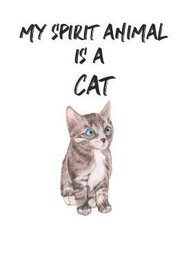Full Download My Spirit Animal is a Cat: Cute Cat Lovers Journal / Notebook / Diary / Birthday Gift (6x9 - 110 Blank Lined Pages) -  file in ePub
