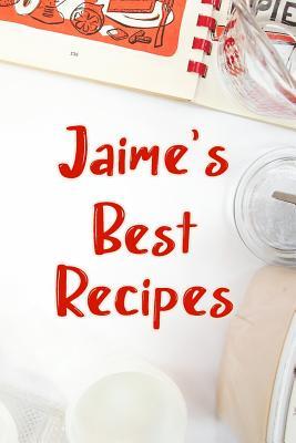 Download Jaime's Best Recipes: Blank Recipe Book to Write In. Favorite Recipes Gift for Men -  | ePub