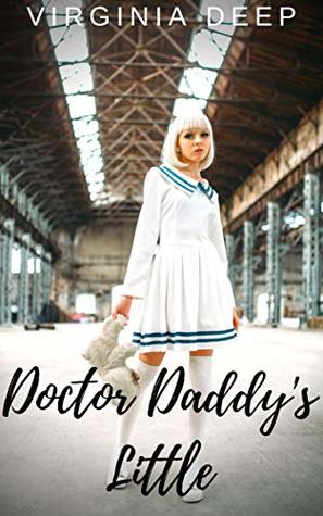 Download Doctor Daddy's Little (Doctor Daddy's Littles Book 1) - Virginia Deep file in PDF