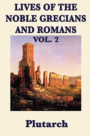 Read Lives of the Noble Grecians and Romans: Vol 2 - Plutarch file in PDF
