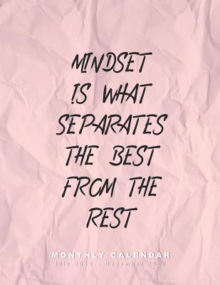 Read Mindset is what separates the best from the rest - Monthly Calendar July 2019 - December 2020: 18 Month Academic Planner, Student Diary, Agenda for 2019 until 2020 (only spreads with months / 2-page layouts   notes) -  file in PDF