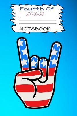 Download Fourth of July Notebook: Funny Fourth of July Patriotic notebook for taking notes, writing, organizing, lists, journaling and brainstorming. 6x9 120 Pages - 4th of July Fun Publications file in PDF