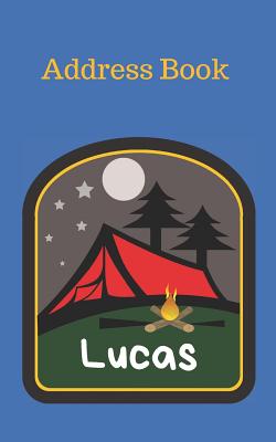 Read Online Lucas: Personalized Address Book for Kids who Love Camping and Summer Camp -  | PDF