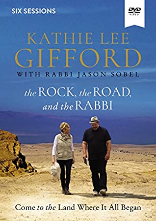 Read The Rock, the Road, and the Rabbi Video Study: Come to the Land Where It All Began - Kathie Lee Gifford | ePub