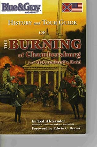 Read Online History and Tour Guide of the Burning of Chambersburg and McCausland's Raid - Ted Alexander file in ePub