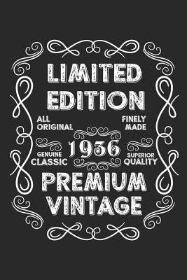 Read Online Limited Edition Premium Vintage 1936: A Blank Lined Journal For Birthday Parties That Makes a Funny Birthday Gift For Men And Women - Marla Maudson | PDF