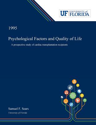 Read Online Psychological Factors and Quality of Life: A Prospective Study of Cardiac Transplantation Recipients - Samuel Sears file in PDF