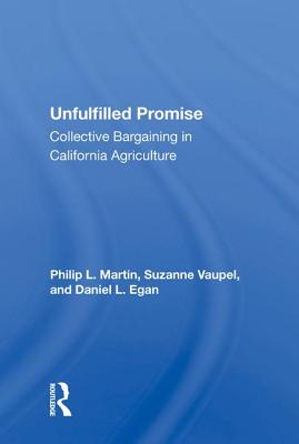 Read Unfulfilled Promise: Collective Bargaining in California Agriculture - Philip L Martin file in PDF