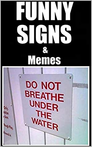Download Memes: Amazing Comedy Memes Book FUNNY SIGN POSTS With Dank Memes Funny Signs And Jokey Comedy - Memes | PDF