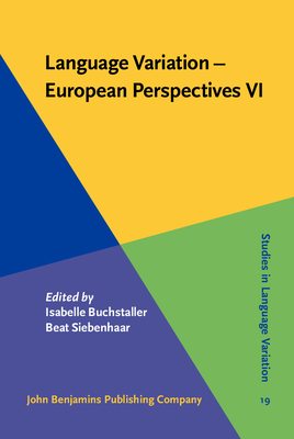 Read Online Language Variation - European Perspectives VI: Selected Papers from the Eighth International Conference on Language Variation in Europe (Iclave 8), Leipzig, May 2015 - Isabelle Buchstaller file in PDF