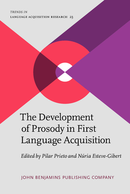 Read The Development of Prosody in First Language Acquisition - Pilar Prieto | ePub
