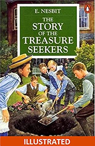 Read Online The Story of the Treasure Seekers Illustrated - E. Nesbit file in ePub
