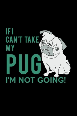 Read If I Can't Take My Pug I'm Not Going!: Hangman Puzzles Mini Game Clever Kids 110 Lined Pages 6 X 9 In 15.24 X 22.86 Cm Single Player Funny Great Gift - Tik Tak Tuk | ePub
