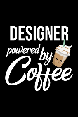 Download Designer Powered by Coffee: Christmas Gift for Designer Funny Designer Journal Best 2019 Christmas Present Lined Journal 6x9inch 120 pages - Funny Journals For Designer | ePub