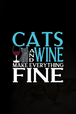 Read Cats And Wine Make Everything Fine: All Purpose 6x9 Blank Lined Notebook Journal Way Better Than A Card Trendy Unique Gift Black Solid Cats - Blossom Mullen CL file in PDF
