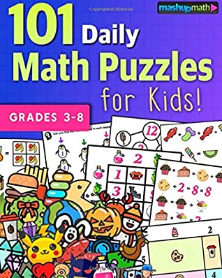 Full Download 101 Daily Math Puzzles for Kids!: For Students in Grades 3-8 - Mashup Math file in PDF
