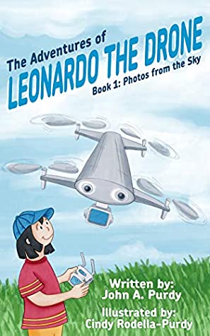 Full Download The Adventures of Leonardo the Drone: Book 1: Photos from the Sky - John A Purdy | ePub