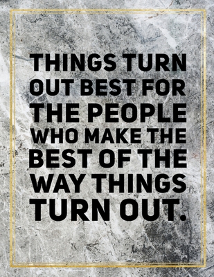 Read Things turn out best for the people who make the best of the way things turn out.: College Ruled Marble Design 100 Pages Large Size 8.5 X 11 Inches Matte Notebook - Ben Orchard | PDF