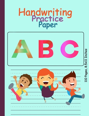 Download Handwriting Practice Paper-ABC kids: Handwriting Practice Paper for Kids with Dotted Lined Sheets for K-3 Students, 100 pages, 8.5x11 inches -  file in PDF