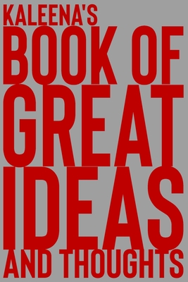 Download Kaleena's Book of Great Ideas and Thoughts: 150 Page Dotted Grid and individually numbered page Notebook with Colour Softcover design. Book format: 6 x 9 in - 2 Scribble file in PDF