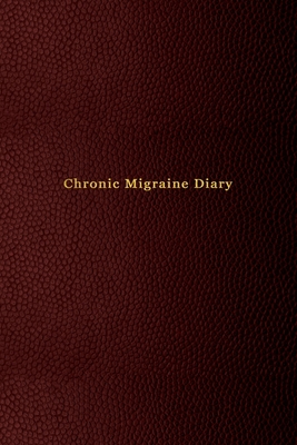 Full Download Chronic Migraine Diary: Logbook for severe headaches Record date, duration, triggers, symptoms, relief measures and medication used Professional red cover design - Zoe Swan file in ePub