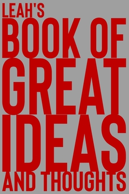 Download Leah's Book of Great Ideas and Thoughts: 150 Page Dotted Grid and individually numbered page Notebook with Colour Softcover design. Book format: 6 x 9 in - 2 Scribble | ePub