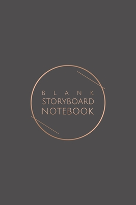 Read Online Blank Storyboard Noteobook: Dark Grey Plain Director's Notebook Elegant Storyboard Journal 6x9 inches, 100 pages -  | ePub