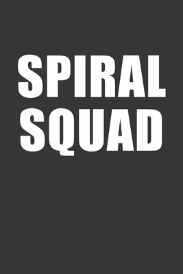Download Spiral Squad Notebook: Lined Journal, 120 Pages, 6 x 9, Affordable Gift Journal Matte Finish - Positive Party Publishing file in ePub