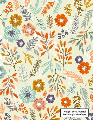 Read Weight Loss Journal For Weight Watchers: Food Journals For Tracking Meals and Eating Disorder, Letter Size 8.5 x 11,200 Page - Food Publishing Lim(∞) | ePub